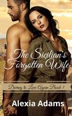 The Sicilian's Forgotten Wife (Daring to Love Again, #1) (eBook, ePUB)