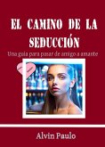 El camino de la seducción (eBook, ePUB) El camino de la seducción (eBook, ePUB)