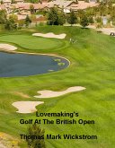 Lovemaking's Golf At The British Open (eBook, ePUB)