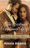 The Sicilian's Unplanned Wife (Daring to Love Again, #2) (eBook, ePUB)