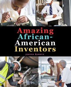 Amazing African-American Inventors (eBook, ePUB) - Romero, Joanne