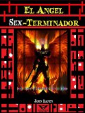 El ángel Sex-terminador (eBook, ePUB)