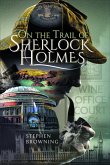 On the Trail of Sherlock Holmes (eBook, ePUB)