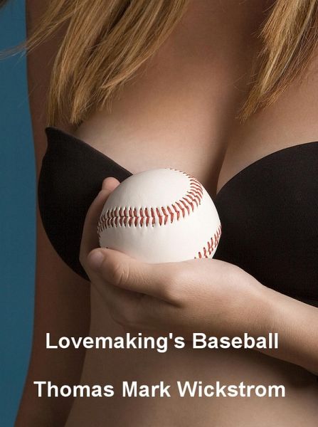 Lovemaking's Baseball (eBook, ePUB)