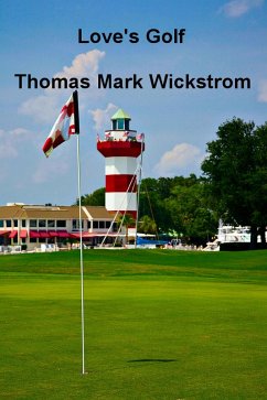 Love's Golf (eBook, ePUB) - Wickstrom, Thomas Mark
