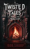 Twisted Tales - From Life and Beyond (eBook, ePUB)