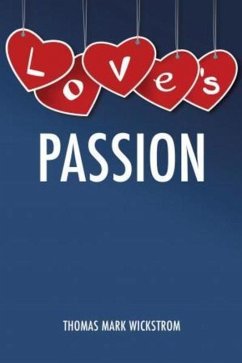 Love's Passion (eBook, ePUB) - Wickstrom, Thomas Mark