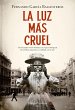 La luz más cruel (eBook, ePUB) - Bild 1