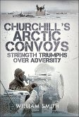 Churchill's Arctic Convoys (eBook, ePUB)