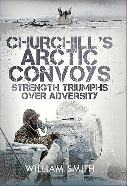 Churchill's Arctic Convoys (eBook, ePUB) Churchill's Arctic Convoys (eBook, ePUB)