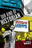Our Kind of Historian (eBook, ePUB) Our Kind of Historian (eBook, ePUB)