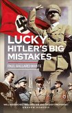 Lucky Hitler's Big Mistakes (eBook, ePUB)