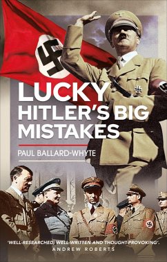 Lucky Hitler's Big Mistakes (eBook, ePUB) - Ballard-Whyte, Paul