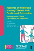 Resilience and Wellbeing in Young Children, Their Families and Communities (eBook, PDF)