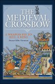 The Medieval Crossbow (eBook, ePUB)