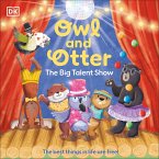 Owl and Otter: The Big Talent Show (eBook, ePUB)