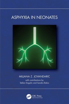 Asphyxia in Neonates (eBook, ePUB) - Jovandaric, Miljana Z.