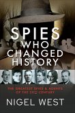Spies Who Changed History (eBook, ePUB)