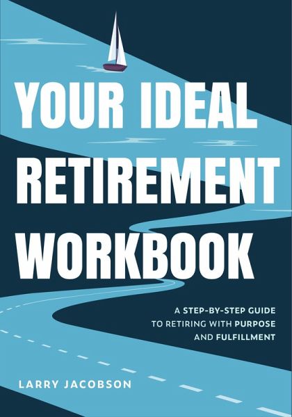 Your Ideal Retirement Workbook (eBook, ePUB) Your Ideal Retirement Workbook (eBook, ePUB)