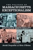 The Politics of Massachusetts Exceptionalism (eBook, ePUB)