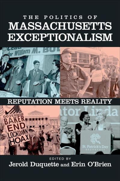 The Politics of Massachusetts Exceptionalism (eBook, ePUB) The Politics of Massachusetts Exceptionalism (eBook, ePUB)