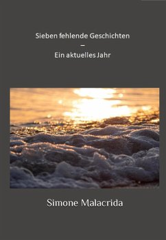 Cover Sieben fehlende Geschichten - Ein aktuelles Jahr (eBook, ePUB)