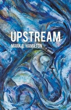 UPSTREAM (eBook, ePUB) - Hamilton, Mark B.