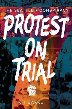 Protest on Trial (eBook, ePUB) - Bakke, Kit