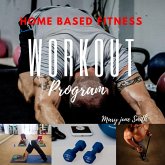Home Based Workout (eBook, ePUB)