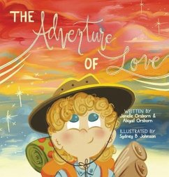 The Adventure of Love (eBook, ePUB) - Orsborn, Janelle; Orsborn, Abigail
