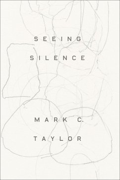 Seeing Silence (eBook, ePUB) - Taylor, Mark C.