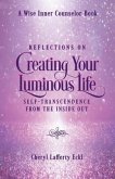 Reflections on Creating Your Luminous Life (eBook, ePUB)