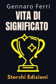 Vita Di Significato (Collezione Intelligenza Emotiva, #10) (eBook, ePUB)