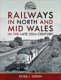 Railways in North and Mid Wales in the Late 20th Century (eBook, ePUB)