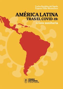 América Latina tras el COVID-19 (eBook, ePUB) - Bardález, Carlos; Villar, Eugenio