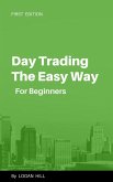 Day Trading the Easy Way for Beginners (eBook, ePUB)