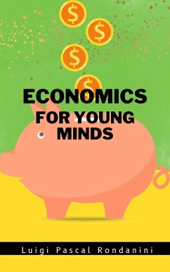 Economics for Young Minds (eBook, ePUB) - Rondanini, Luigi Pascal