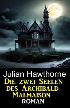 Cover Die zwei Seelen des Archibald Malmaison: Roman (eBook, ePUB)