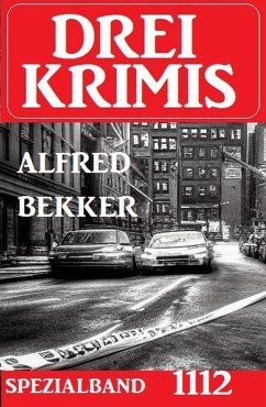 Drei Krimis Spezialband 1112 (eBook, ePUB) - Bekker, Alfred