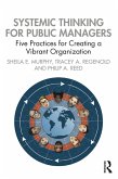 Systemic Thinking for Public Managers (eBook, ePUB)