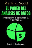 El Poder Del Análisis De Datos (Colección Libertad Financiera, #5) (eBook, ePUB)