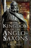 The Kingdom of the Anglo-Saxons (eBook, ePUB)