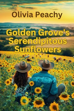 Golden Grove's Serendipitous Sunflowers (eBook, ePUB) - Peachy, Olivia