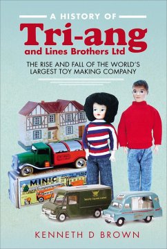 A History of Tri-ang and Lines Brothers Ltd (eBook, ePUB) - Brown, Kenneth D.