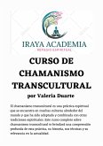 Chamanismo Transcultural (Chamanismo Transcultural y otras Terapias Holísticas / Iraya Academia, #1) (eBook, ePUB)