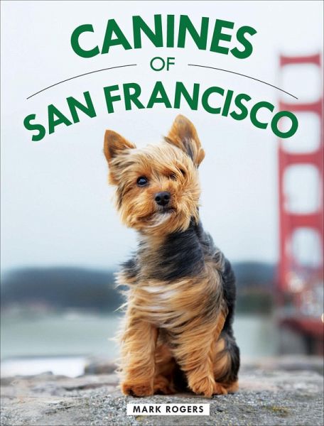 Canines of San Francisco (eBook, ePUB) Canines of San Francisco (eBook, ePUB)