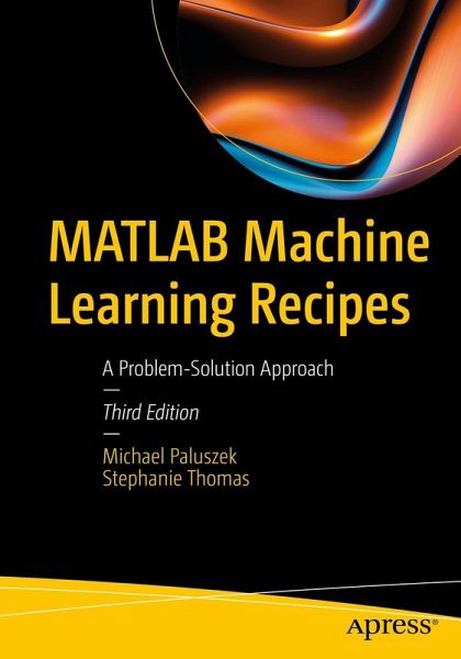MATLAB Machine Learning Recipes (eBook, PDF) MATLAB Machine Learning Recipes (eBook, PDF)
