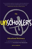 The Unschooler's Educational Dictionary (eBook, ePUB) The Unschooler's Educational Dictionary (eBook, ePUB)