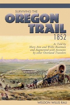 Surviving the Oregon Trail, 1852 (eBook, ePUB) - Rau, Weldon Willis
