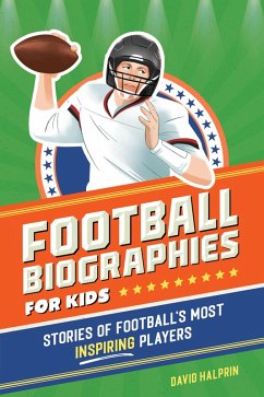 Football Biographies for Kids (eBook, ePUB) - Halprin, David; Wisniewska, Monika